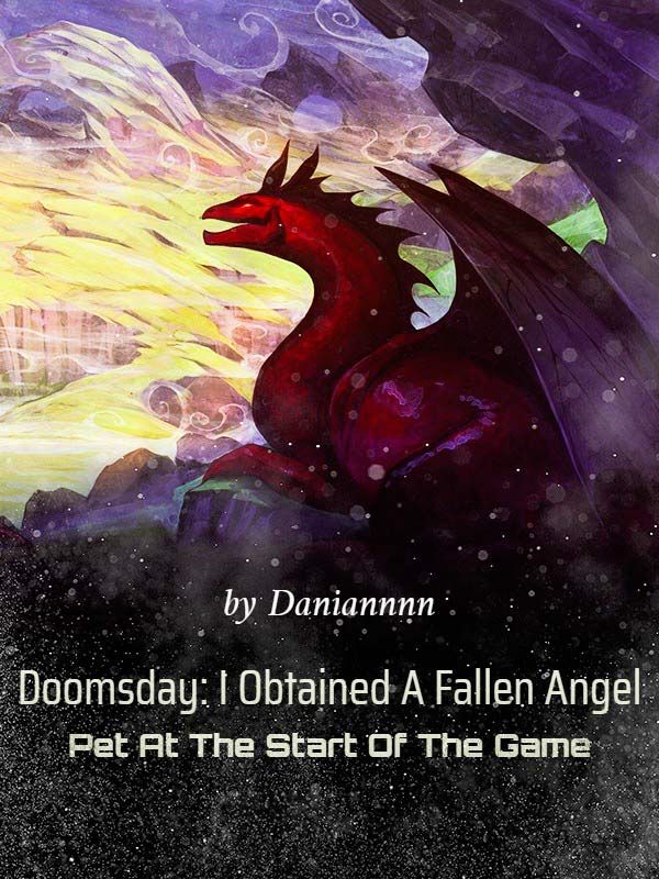 Doomsday: I Obtained A Fallen Angel Pet At The Start Of The Game