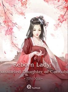 Reborn Lady: Unparalleled Daughter of Concubine