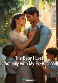The Baby I Lost Is Actually with My Ex-Husband!