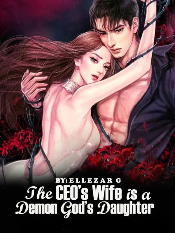 The CEO's Wife Is A Demon God's Daughter