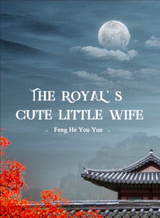 The Royal's Cute Little Wife
