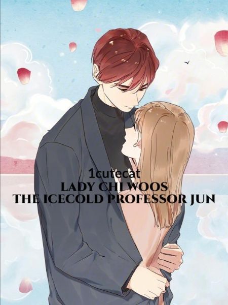 Transmigration: Lady Chi Woos The Ice cold Professor Jun